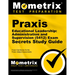 Praxis Educational Leadership: Administration and Supervision (5412) Exam Secrets Study Guide: Praxis Test Review for the Praxis Subject Assessments