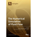 The Numerical Simulation of Fluid Flow