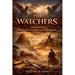 The Watchers - A Biblical Study of Betrayal Corruption and Redemption