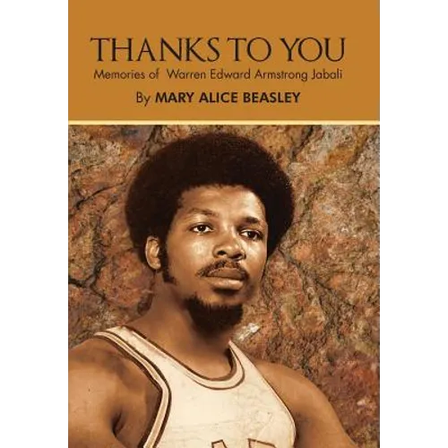 Thanks to You: Memories of Warren Edward Armstrong Jabali