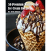 50 Premium Waffle Cone Ice Cream Recipes