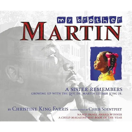 My Brother Martin: A Sister Remembers Growing Up with the Rev. Dr. Martin Luther King Jr.
