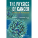 Physics of Cancer, The: Research Advances