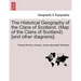 The Historical Geography of the Clans of Scotland. (Map of the Clans of Scotland) [and Other Diagrams].