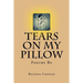 Tears On My Pillow: My thoughts through poetry