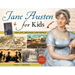 Jane Austen for Kids: Her Life, Writings, and World, with 21 Activities Volume 68
