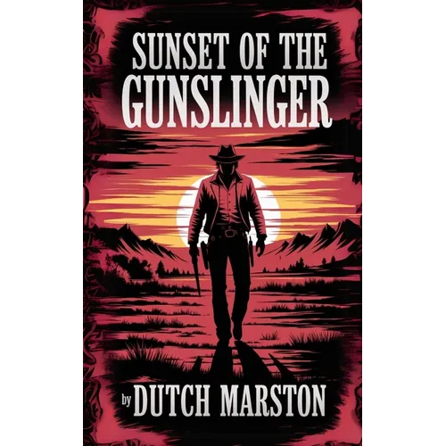 Sunset of the Gunslinger