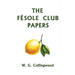 The Fésole Club Papers (Yesterday's Classics)
