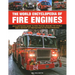 The World Encyclopedia of Fire Engines: An Illustrated Guide to Fire Trucks Around the World and a History of Firefighting in 700 Photosgraphs