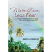 More Love, Less Fear: A Memoir. A Love Story about a Husband, a Wife, and the Deadly Disease of ALS