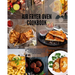 Air Fryer Oven Cookbook: Cook and get the best results with the air fryer. Easy Recipes to Fry, and Roast with your Air Fryer Oven. Fast and ta