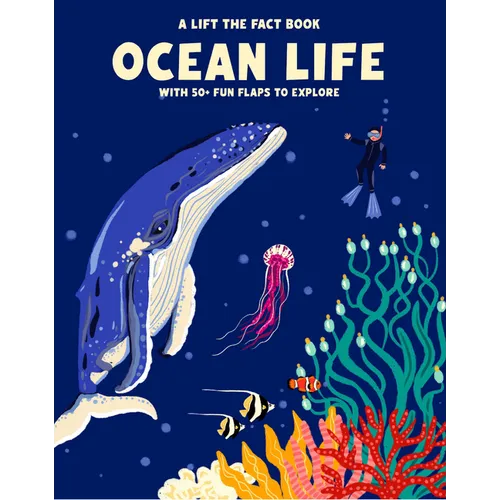 Ocean Life: A Lift the Fact Book