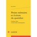 Petites Memoires Et Ecriture Du Quotidien: Cortazar, Perec Et Leurs Echos Contemporains