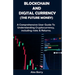 Blockchain and Digital Currency (the Future Money): A comprehensive user guide to understanding cryptocurrency, Including Risk and Returns