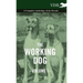 The Working Dog Vol. I. - A Complete Anthology of the Breeds
