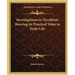 Investigations in Occultism Showing its Practical Value in Daily Life