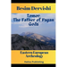 Tomor: The Father of Pagan Gods: Eastern European Archeology