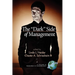 The Dark Side of Management