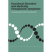 Functional Disorders and Medically Unexplained Symptoms: Assessment and Treatment