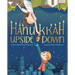 Hanukkah Upside Down: A Picture Book