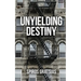 Unyielding Destiny