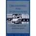 Organizing the Spontaneous: Citizen Protest in Postwar Japan