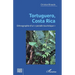 Tortuguero, Costa Rica: Ethnographie d'un paradis touristique
