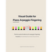 Visual Guide for Piano Arpeggio Fingering: Practice guide & reference for arpeggio fingering