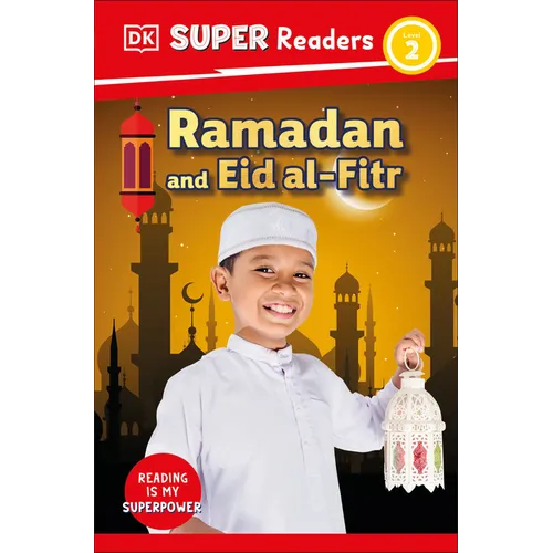 DK Super Readers Level 2 Ramadan and Eid Al-Fitr
