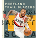 The Story of the Portland Trail Blazers
