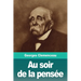 Au soir de la pensée
