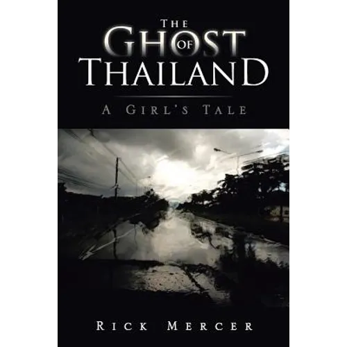 The Ghost of Thailand: A Girl's Tale