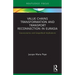 Value Chains Transformation and Transport Reconnection in Eurasia: Geo-Economic and Geopolitical Implications
