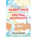 Introduction to Hilbert Space and the Theory of Spectral Multiplicity: Second Edition