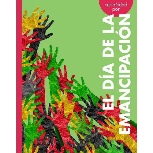 Curiosidad Por El Día de la Emancipación