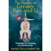 The Practice of Greater Kan and Li: Techniques for Creating the Immortal Self