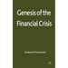 Genesis of the Financial Crisis