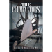 The Culminators: A Bounty Hunting, Romance, And Entrepreneur Series, Book 9