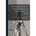 The Morality of Conscientious Objection to War