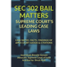 SEC 302 Bail Matters- Supreme Court's Leading Case Laws