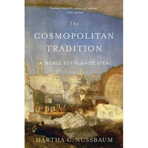 The Cosmopolitan Tradition: A Noble But Flawed Ideal
