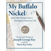 My Buffalo Nickel and Other Stories From a Portuguese American Life: The Life and Writings of Joseph George Ray as told by Marie Ray Fraley