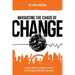 Navigating the Chaos of Change: Using a Dynamic Navigation System the 6E Change Facilitation Framework
