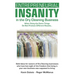 Entrepreneurial Insanity in the Dry Cleaning Business: When Doing the Same Things Do Not Produce Different Results...