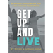 Get Up and Live: The miraculous journey of the faith, trials and love of two Stage 4 cancer thrivers