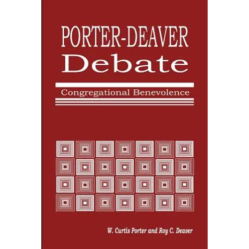 Porter-Deaver Debate on Church Benevolence