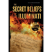 The Secret Beliefs of The Illuminati: The Complete Truth About Manifesting Money Using The Law of Attraction That Is Being Hidden From You