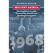 Resilient America: Electing Nixon in 1968, Channeling Dissent, and Dividing Government