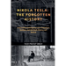 Nikola Tesla: The Forgotten History