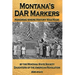 Montana's DAR Markers: Honoring Where History Was Made